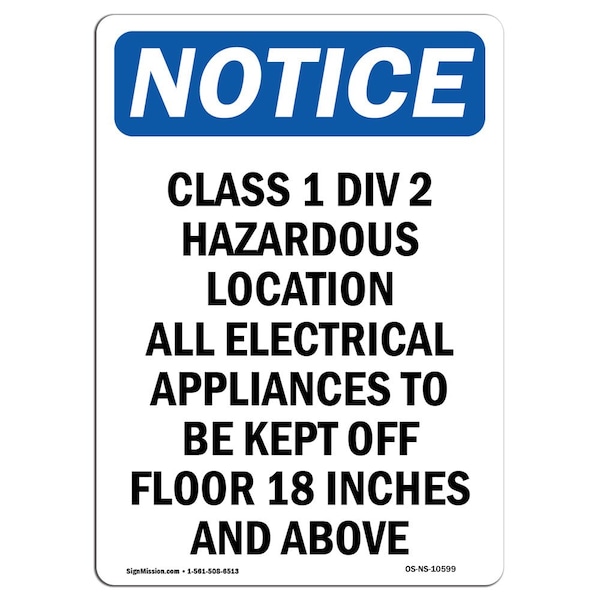 Safety Sign, OSHA Notice, 18" Height, Class 1 Div 2 Hazardous Location Sign, Portrait